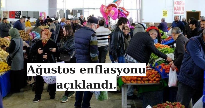 Ağustos enflasyonu açıklandı.