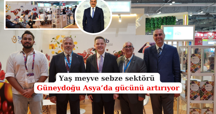 Yaş meyve sebze sektörü Güneydoğu Asya’da gücünü artırıyor