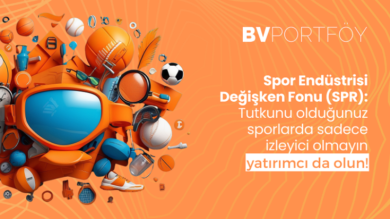 BV Portföy, Türkiye Yatırım Fonları Evrenine Spor Endüstrisi’ni Ekledi