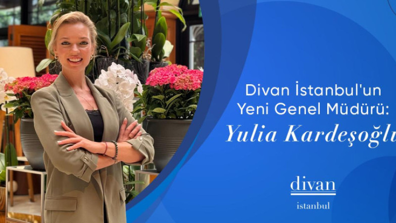 Divan İstanbul Oteli’nin Genel Müdürlük Görevine Yulia Kardeşoğlu Geti