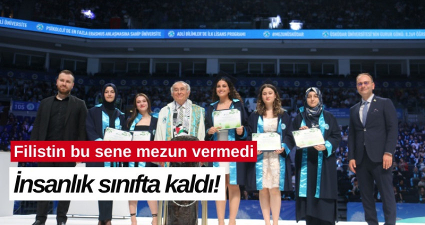 Filistin bu sene mezun vermedi, insanlık sınıfta kaldı!