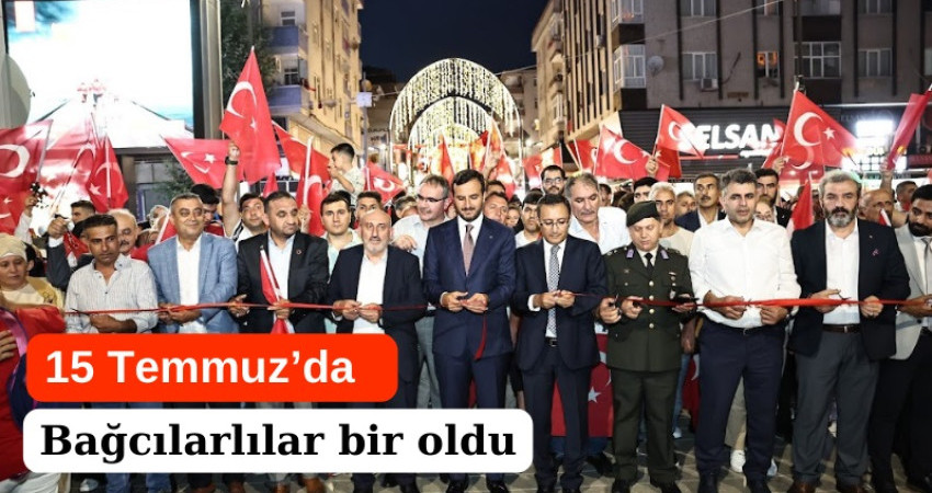 15 Temmuz’da Bağcılarlılar bir oldu