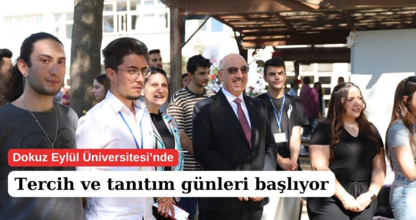 Dokuz Eylül Üniversitesinde Tercih ve tanıtım günleri başlıyor