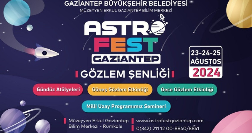 BÜYÜKŞEHİR’DEN “ASTROFEST GAZİANTEP” GÖZLEM ŞENLİĞİ 