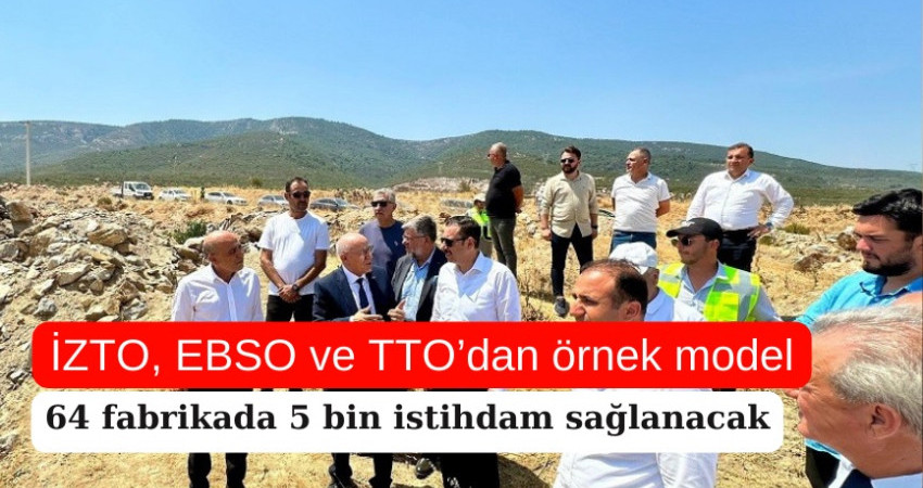  İZTO, EBSO ve TTO’dan örnek model