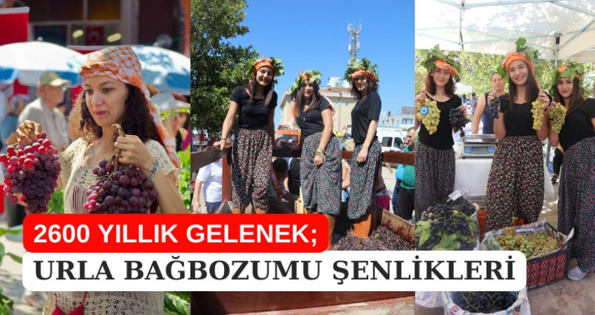 2600 YILLIK GELENEK; URLA BAĞBOZUMU ŞENLİKLERİ