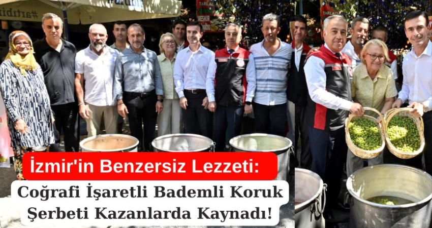 İzmir'in Benzersiz Lezzeti: Coğrafi İşaretli Bademli Koruk Şerbeti Kazanlarda Kaynadı!