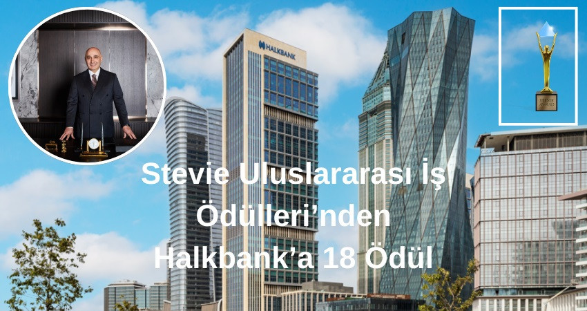 Stevie Uluslararası İş Ödülleri’nden Halkbank’a 18 Ödül