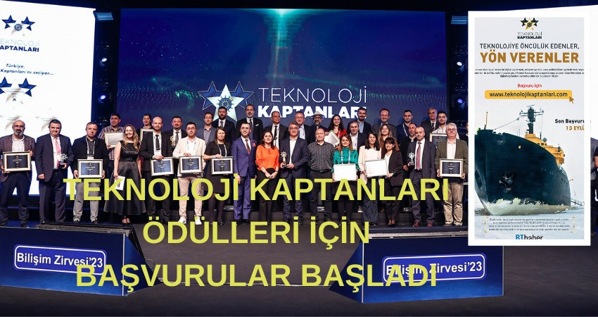 TEKNOLOJİ KAPTANLARI ÖDÜLLERİ İÇİN BAŞVURULAR BAŞLADI