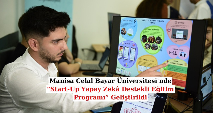 Manisa Celal Bayar Üniversitesi'nde “Start-Up Yapay Zekâ Destekli Eğitim Programı” Geliştirildi