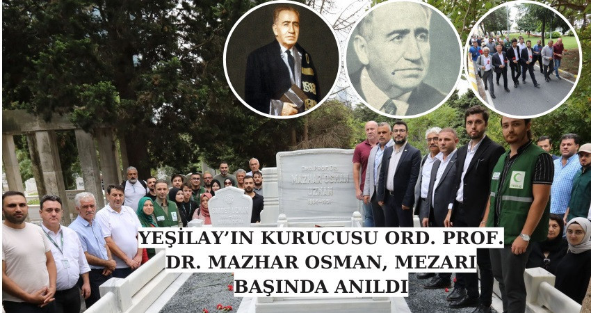 YEŞİLAY’IN KURUCUSU ORD. PROF. DR. MAZHAR OSMAN, MEZARI BAŞINDA ANILDI