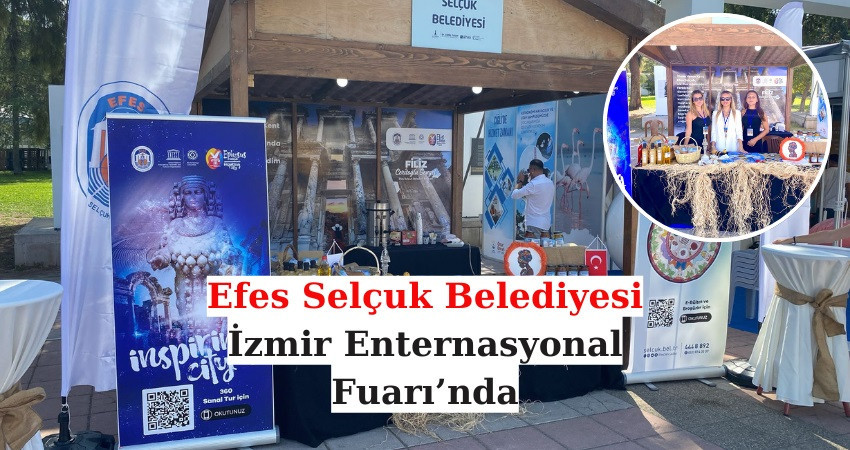 Efes Selçuk Belediyesi İzmir Enternasyonal Fuarı’nda