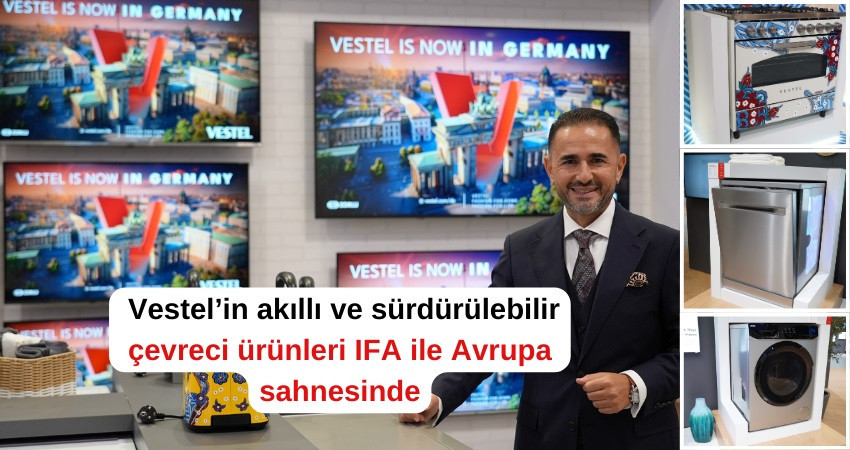  Vestel’in akıllı ve sürdürülebilir çevreci ürünleri IFA ile Avrupa sahnesinde