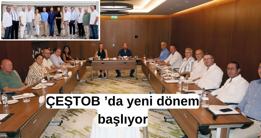 ÇEŞTOB ’da yeni dönem başlıyor