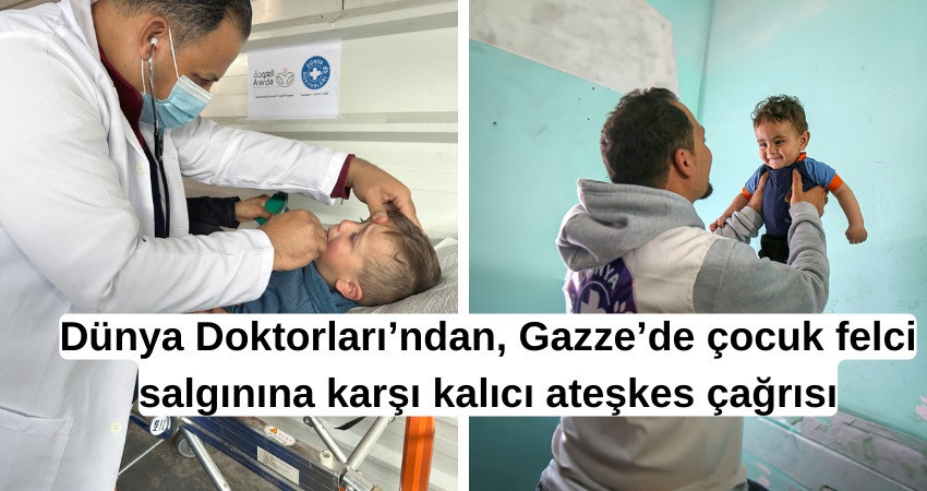 Dünya Doktorları’ndan, Gazze’de çocuk felci salgınına karşı kalıcı ateşkes çağrısı