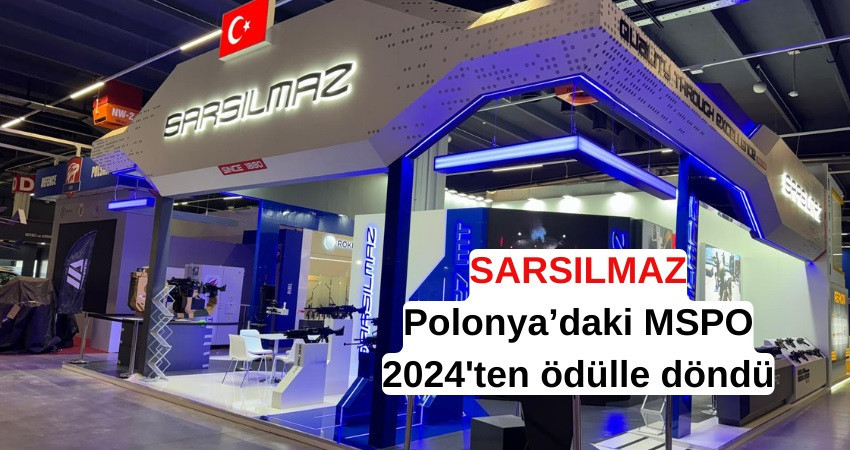 SARSILMAZ, Polonya’daki MSPO 2024'ten ödülle döndü