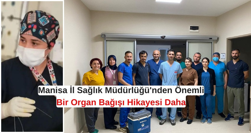 Manisa İl Sağlık Müdürlüğü'nden Önemli Bir Organ Bağışı Hikayesi Daha