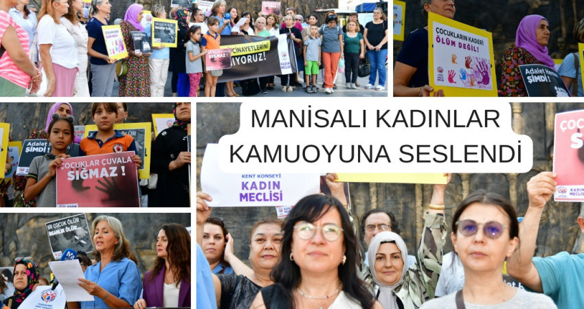 MANİSALI KADINLAR KAMUOYUNA SESLENDİ