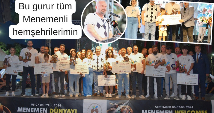 “Bu gurur tüm Menemenli hemşehrilerimin”