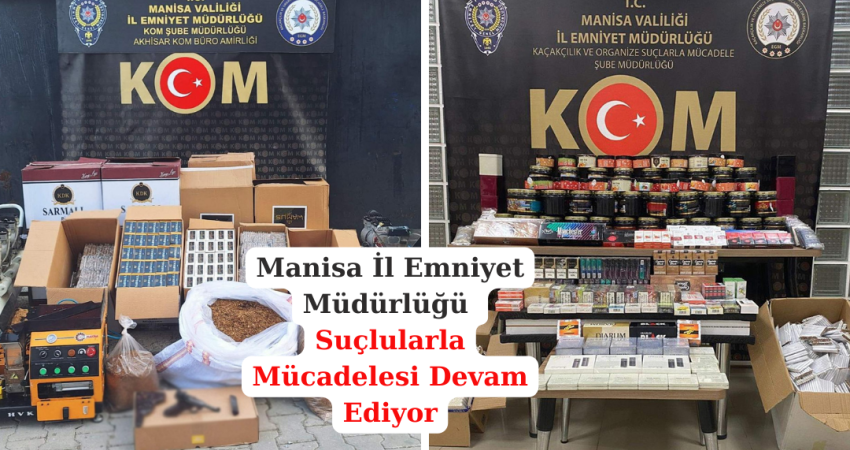 Manisa İl Emniyet Müdürlüğü Suçlularla Mücadelesi Devam Ediyor