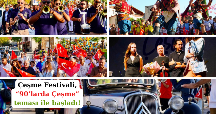 Çeşme Festivali, “90’larda Çeşme” teması ile başladı!