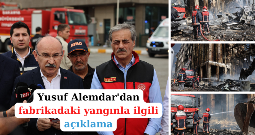 Yusuf Alemdar'dan fabrikadaki yangınla ilgili açıklama