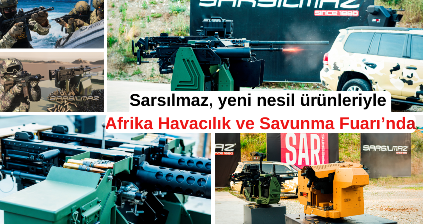 Sarsılmaz, yeni nesil ürünleriyle Afrika Havacılık ve Savunma Fuarı’nda