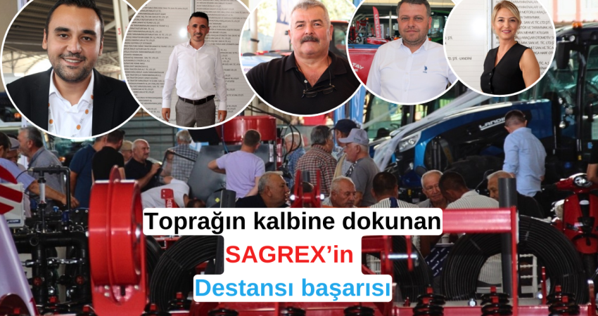 Toprağın kalbine dokunan SAGREX’in destansı başarısı