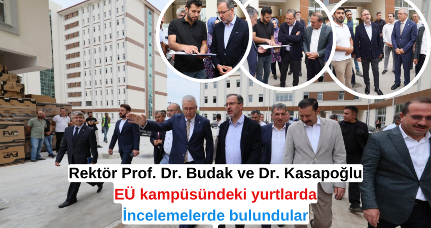 Kasapoğlu, EÜ kampüsündeki yurtlarda incelemelerde bulundu