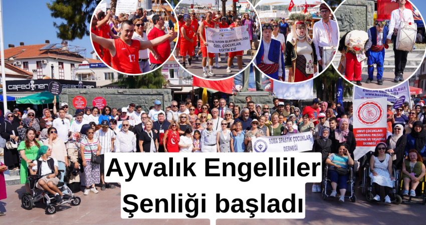 Ayvalık Engelliler Şenliği başladı