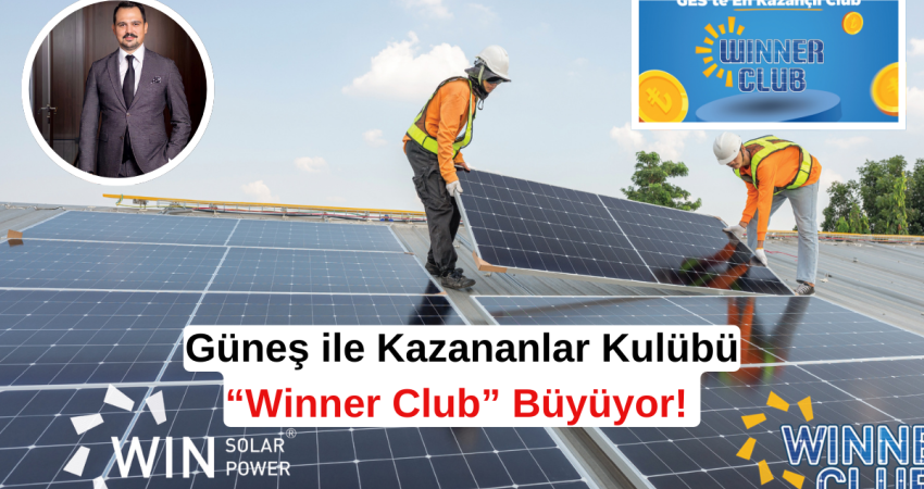 Güneş ile Kazananlar Kulübü “Winner Club” Büyüyor! 