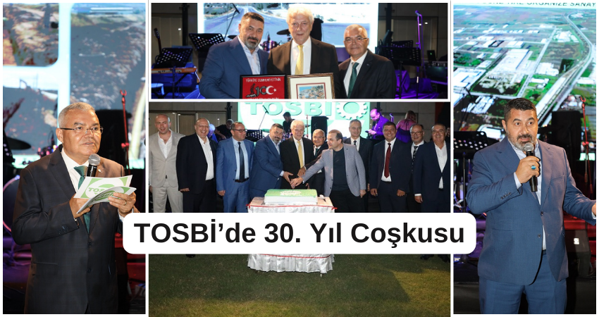 TOSBİ’de 30. Yıl Coşkusu 