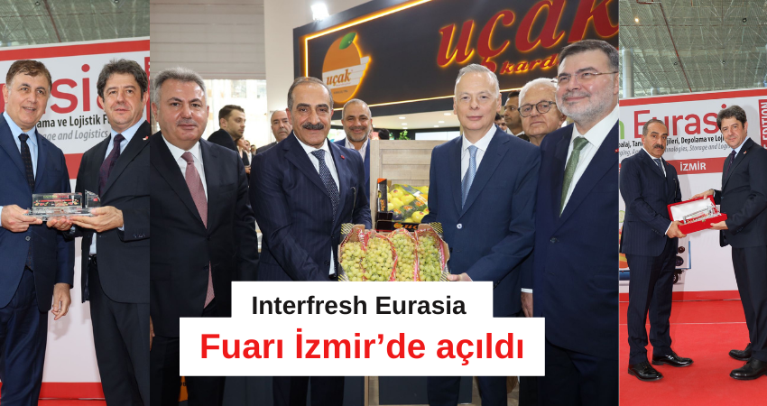 Interfresh Eurasia Fuarı İzmir’de açıldı