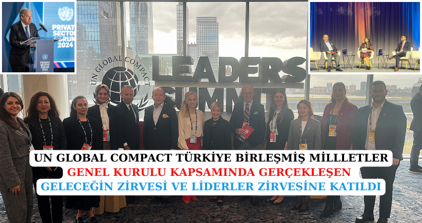 UN GLOBAL COMPACT TÜRKİYE BİRLEŞMİŞ MİLLLETLER GENEL KURULU GELECEĞİN  ZİRVESİNE KATILDI