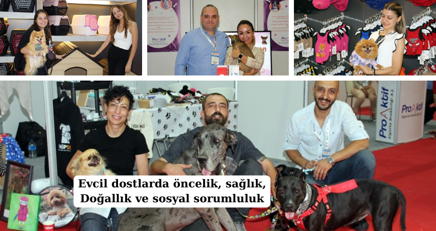 Evcil dostlarda öncelik, sağlık, doğallık ve sosyal sorumluluk