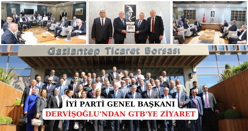 İYİ PARTİ GENEL BAŞKANI DERVİŞOĞLU'NDAN GTB'YE ZİYARET