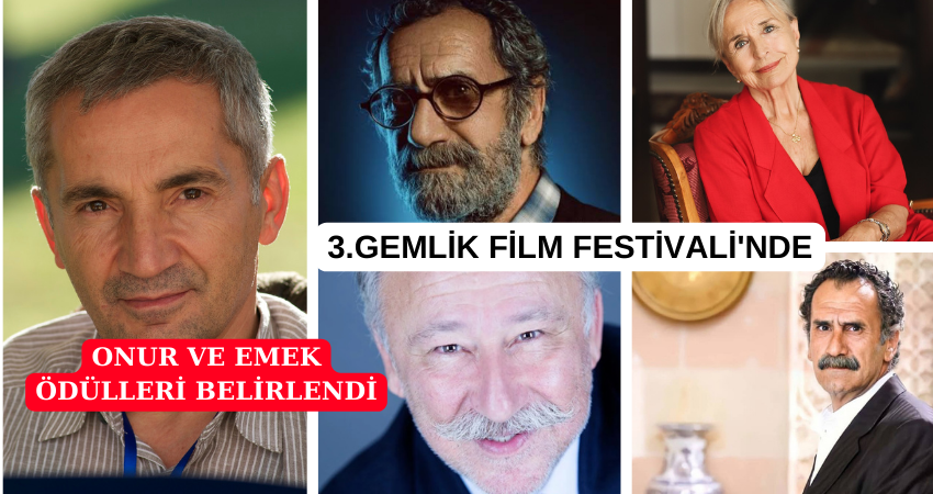 3.GEMLİK FİLM FESTİVALİ'NDE ONUR VE EMEK ÖDÜLLERİ BELİRLENDİ