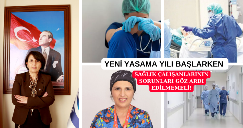 YENİ YASAMA YILI BAŞLARKEN SAĞLIK ÇALIŞANLARININ SORUNLARI GÖZ ARDI EDİLMEMELİ!