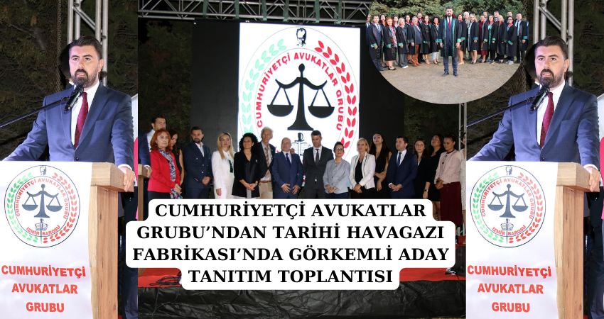 TARİHİ HAVAGAZI FABRİKASI’NDA GÖRKEMLİ ADAY TANITIM TOPLANTISI