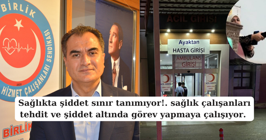 Sağlıkta şiddet sınır tanımıyor sağlık çalışanları tehdit ve şiddet altında görev yapmaya çalışıyor.