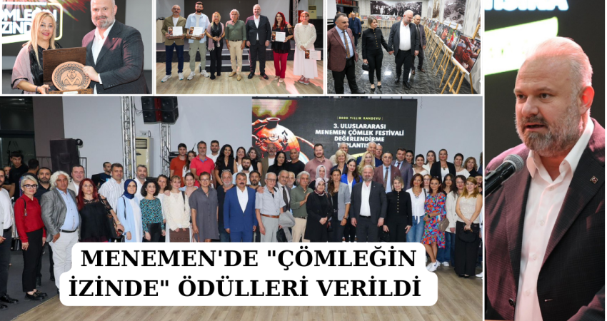 MENEMEN'DE ÇÖMLEĞİN İZİNDE ÖDÜLLERİ VERİLDİ