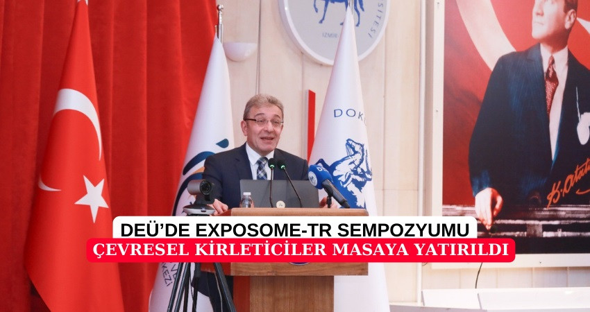 DEÜ’DE EXPOSOME SEMPOZYUMU 