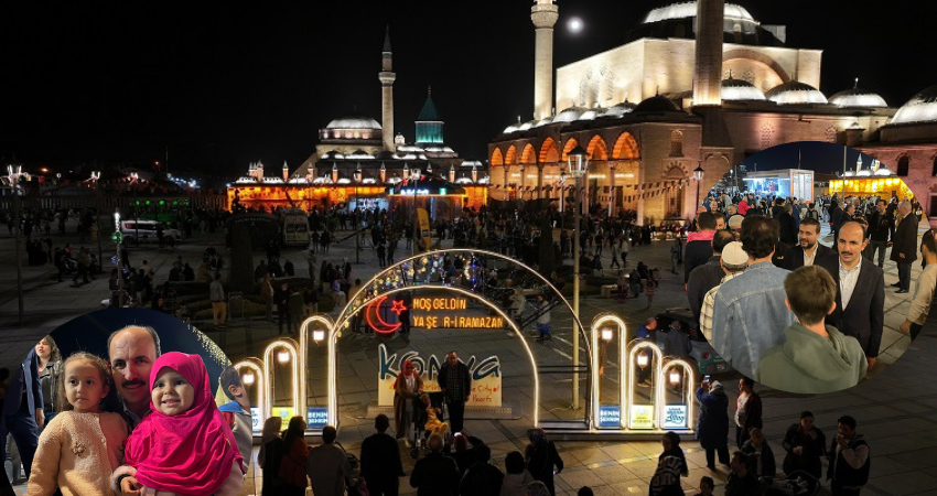 KONYA RAMAZAN’IN EN GÜZEL YAŞANDIĞI ŞEHİRLERDEN BİRİ